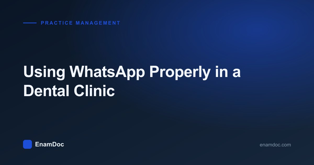 Dental clinic sending an appointment follow-up message on WhatsApp